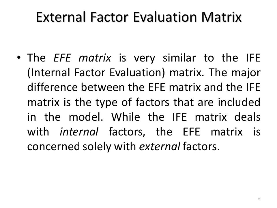The EFE Matrix (External Factor Evaluation Matrix)